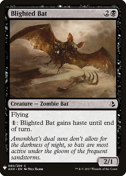 Blighted Bat (AKH-80) - The List