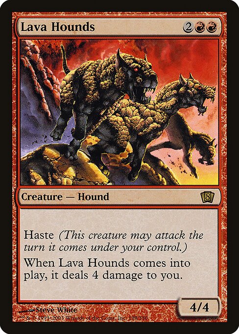 Lava Hounds (198★) - Eighth Edition