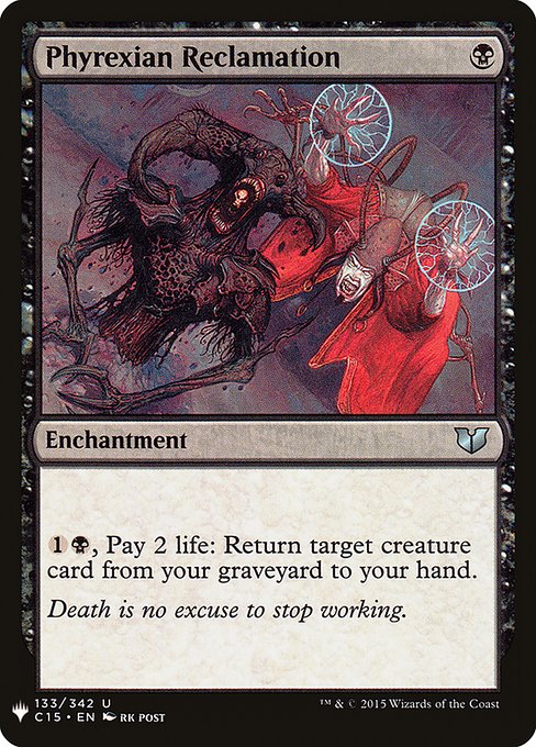 Phyrexian Reclamation (C15-133) - The List