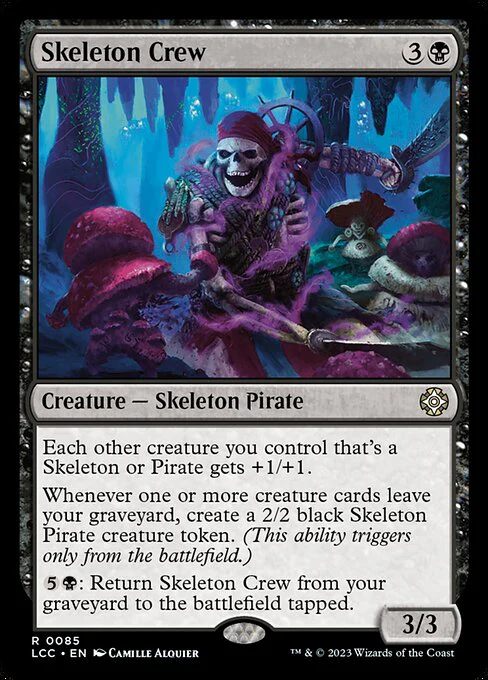 Skeleton Crew (85) - The Lost Caverns of Ixalan Commander