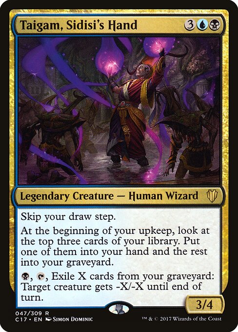 Taigam, Sidisi's Hand (47) - Commander 2017
